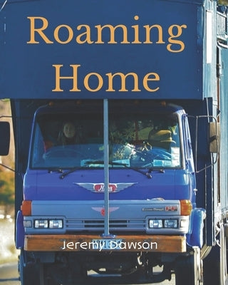 Roaming home by Dawson, Jeremy