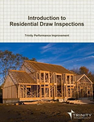 Introduction to Residential Draw Inspections by Improvement, Trinity Performance