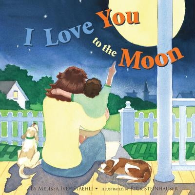 I Love You to the Moon by Steinhauser, Rick