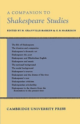 A Companion to Shakespeare Studies by Granville-Barker, H.