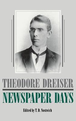 Newspaper Days by Dreiser, Theodore