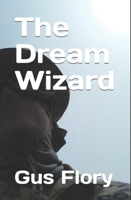 The Dream Wizard by Flory, Gus