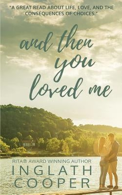 And Then You Loved Me by Cooper, Inglath