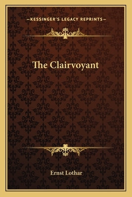 The Clairvoyant by Lothar, Ernst
