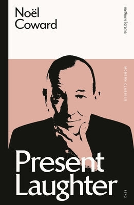 Present Laughter by Coward, No&#235;l