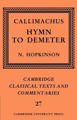 Callimachus: Hymn to Demeter by Callimachus