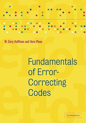 Fundamentals of Error-Correcting Codes by Huffman, W. Cary