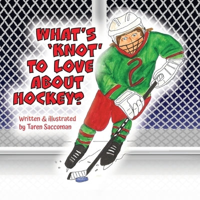 What's 'Knot' to Love about Hockey? by Saccoman, Taren