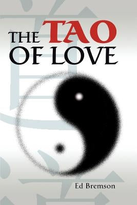 The Tao of Love by Bremson, Ed