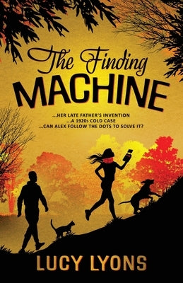 The Finding Machine: A 1990s British Cozy Mystery with a Sci-Fi Twist by Lyons, Lucy