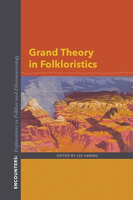 Grand Theory in Folkloristics by Haring, Lee