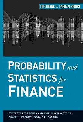 Probability and Statistics for Finance by Rachev, Svetlozar T.