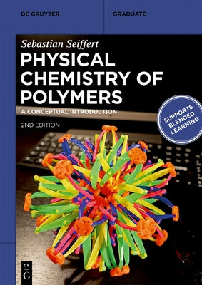 Physical Chemistry of Polymers by Seiffert, Sebastian
