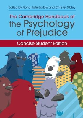 The Cambridge Handbook of the Psychology of Prejudice: Concise Student Edition by Barlow, Fiona Kate