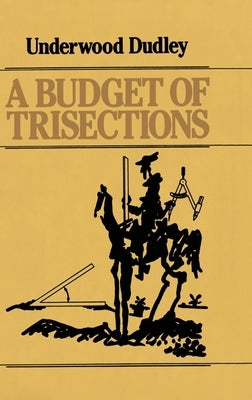 A Budget of Trisections by Dudley, Underwood