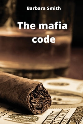 The mafia code by Smith, Barbara