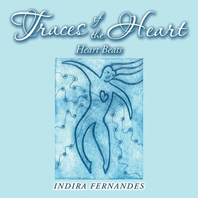 Traces of the Heart: Heart Beats by Fernandes, Indira