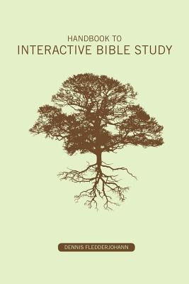 Handbook to Interactive Bible Study by Fledderjohann, Dennis Dean
