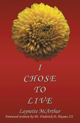I Chose to Live by McArthur, Laynette