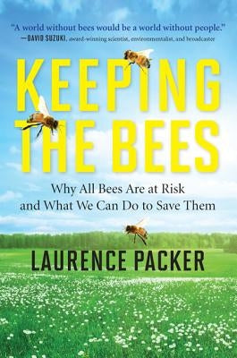 Keeping the Bees by Packer, Laurence