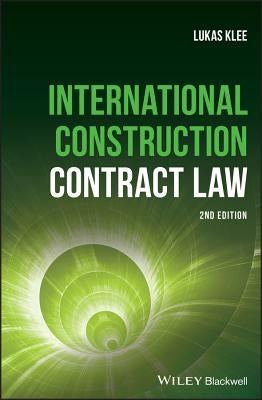 International Construction Law by Klee, Lukas