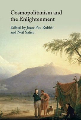 Cosmopolitanism and the Enlightenment by Rubi&#233;s, Joan-Pau