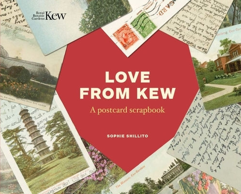 Love from Kew: A Postcard Scrapbook by Shillito, Sophie