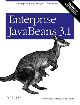 Enterprise JavaBeans 3.1: Developing Enterprise Java Components by Rubinger, Andrew Lee