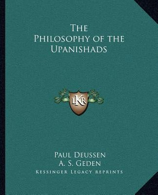 The Philosophy of the Upanishads by Deussen, Paul