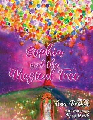 Sophia and the Magical Tree by Brown, Ana