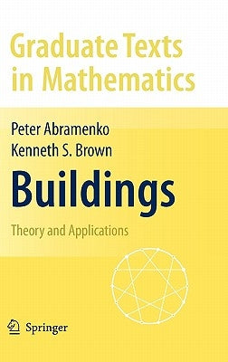 Buildings: Theory and Applications by Abramenko, Peter