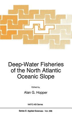 Deep-Water Fisheries of the North Atlantic Oceanic Slope by Hopper, Alan G.