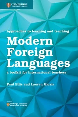 Approaches to Learning and Teaching Modern Foreign Languages by Ellis, Paul