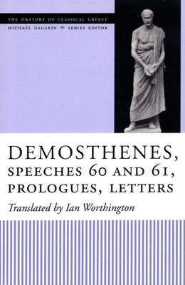 Demosthenes, Speeches 60 and 61, Prologues, Letters by Worthington, Ian