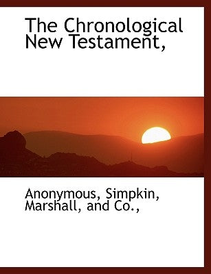 The Chronological New Testament, by Anonymous