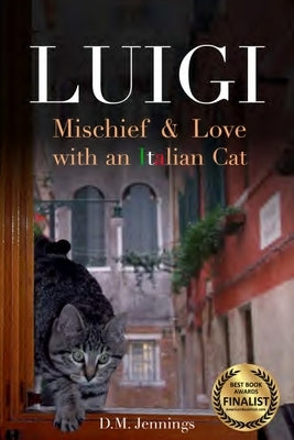 Luigi: Mischief and Love with an Italian cat by Jennings, D. M.