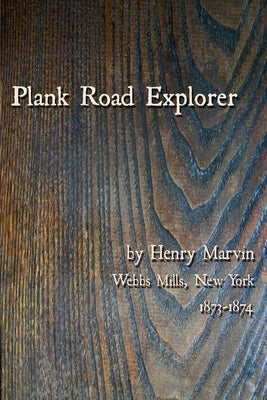 Plank Road Explorer by Marvin, Henry
