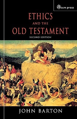 Ethics and the Old Testament: Second Edition by Barton, John