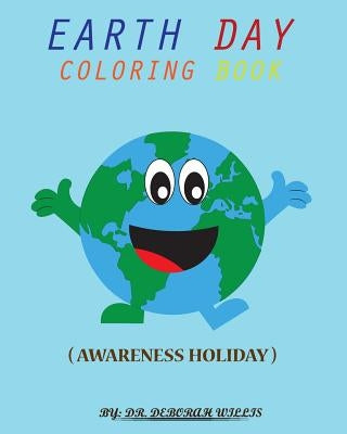 Earth Day Coloring Book: Appreciation For The Earth's Environment by Willis, Deborah