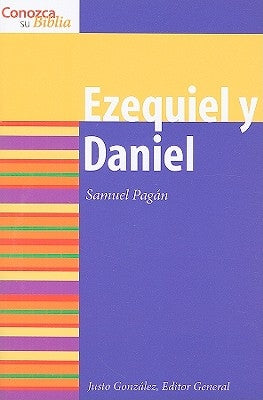 Ezequiel Y Daniel: Ezekiel and Daniel by Pagan, Samuel