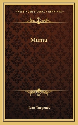 Mumu by Turgenev, Ivan Sergeevich