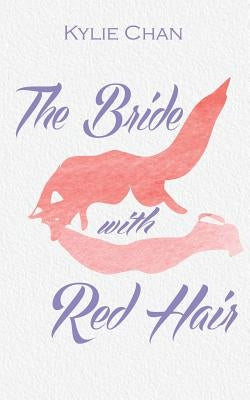 The Bride With Red Hair by Chan, Kylie