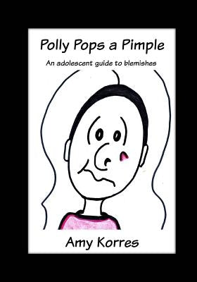 Polly Pops a Pimple by Korres, Amy