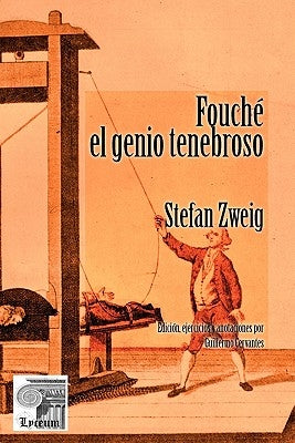 Fouché: El genio tenebroso by Zweig, Stefan