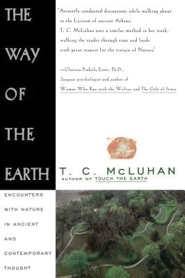 Way of the Earth by McLuhan, T. C.