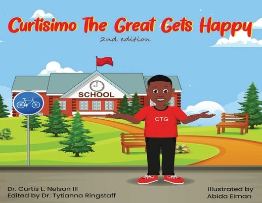 Curtisimo the Great Gets Happy, 2nd Edition by Nelson, Curtis L., III