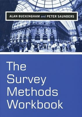 Survey Methods Workbook: From Design to Analysis by Buckingham, Alan