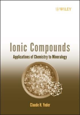 Ionic Compounds by Yoder, Claude H.