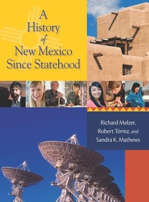 A History of New Mexico Since Statehood by Melzer, Richard