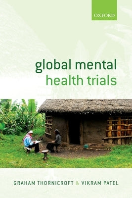 Global Mental Health Trials by Thornicroft, Graham